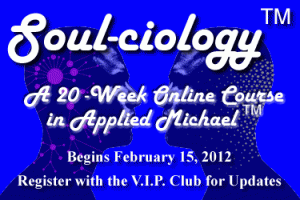 Applied Michael Teachings Course aka - Soul-ciology™