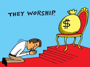 Money as God - How we have learned to believe it is everything